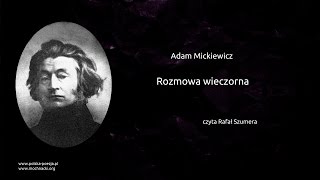 Adam Mickiewicz  Rozmowa wieczorna [upl. by Lucy]