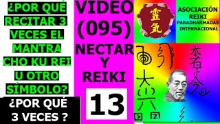 VÍDEO 095 ¿POR QUÉ RECITAR 3 VECES EL MANTRA DEL CHO KU REI U OTRO SÍMBOLO [upl. by Wettam175]