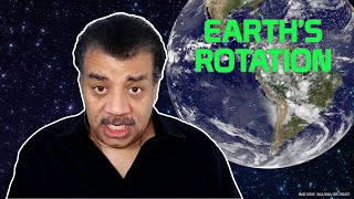 Neil deGrasse Tyson Explains the Earths Rotation [upl. by Gans832]