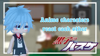 ● Anime Characters React Each other ●  Kuroko  Kurogami Kagakuro  67  Kham Gacha [upl. by Jen]