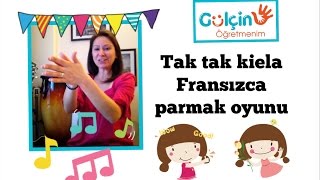 Tak Tak Tak Fransızca Parmak Oyunu I Anaokulu Etkinlikleri I Okul Öncesi Eğitim [upl. by Akiaki]