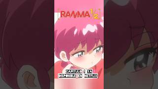 Ranma 12 Capitulo 1 LATINO  REMAKE 2024 ya DISPONIBLE en NETFLIX [upl. by Diamante831]