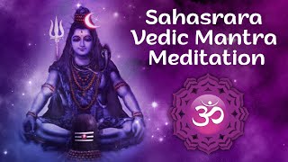 Sahasrara Crown Chakra Vedic Mantra  Pineal Chakra Meditation Mantra Chanting [upl. by Paddie227]