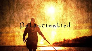 Palästinalied  German Crusader Song [upl. by Ofilia]