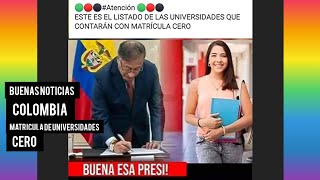 🚨 ATENCIÓN COLOMBIA LISTADO DE UNIVERSIDADES CON MATRICULA CERO petro basta [upl. by Hallimaj]