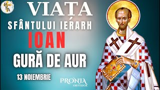 Viata Sf IOAN GURĂ DE AUR proniaortodox ortodox vietilesfintilor bisericaortodoxa [upl. by Geneva]