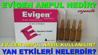 Evigen Ampul Nedir Evigen Ampulun Yan Etkileri Nelerdir Evigen Ampul Nasıl Kullanılır [upl. by Hairem]