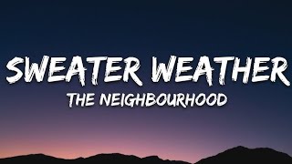 The Neighbourhood  Sweater Weather Lyrics [upl. by Graehl]