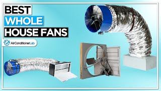 Best Whole House Fans For Saving Money [upl. by Airres]