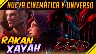 Nueva CINEMÁTICA y UNIVERSO de XAYAH RAKAN y ZED  League Of Legends LOL [upl. by Nerrag]