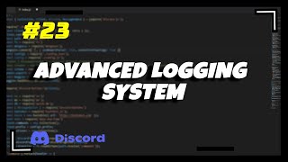 23 Advanced Logging System  Discordjs v13 Series [upl. by Eseuqram]