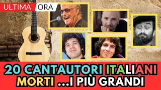 20 grandi CANTAUTORI Italiani MORTI li ricordi tutti [upl. by Katie]