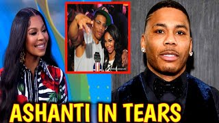 ASHANTI HEARTBROKEN AN in TEARS as she REALIZED NELLY has been using her for FAME [upl. by Eamaj]