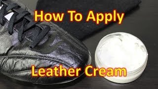 How to Apply Leather Cream  Caring for your Soccer CleatsFootball Boots [upl. by Eras204]