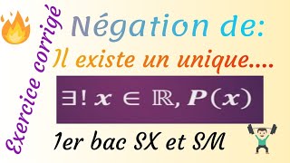 logique la négation de lexistence unique pour les 1er bac SX et SM درس المنطق [upl. by Sidonie]