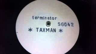 Taxman  Terminator [upl. by Ahtilat]