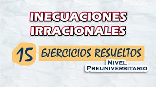 Inecuaciones irracionales  15 Ejercicios resueltos  Nivel Preuniversitario [upl. by Francyne982]