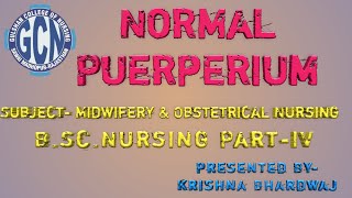 Normal Puerperium Presented By Mr Krishna Bhardwaj [upl. by Rednijar]