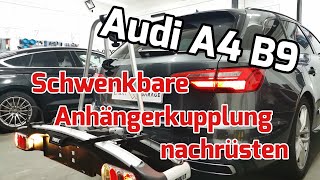 Audi A4 B9 8W Facelift schwenkbare Anhängerkupplung nachrüsten [upl. by Harrington345]