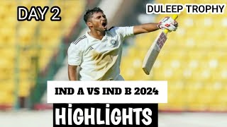 INDIA A VS INDIA B 1ST TEST MATCH DAY 2 FULL HIGHLIGHTS  DULEEP TROPHY 2024 [upl. by Hynda791]