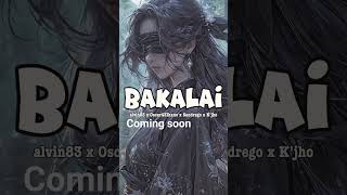 BakalaiComingsoon [upl. by Davy]