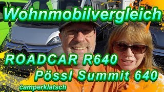 Pössl Summit 640 und ROADCAR R640 💥 Vergleich Wohnmobil Kastenwagen [upl. by Nodrog]