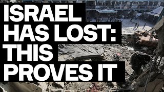 Israel Has LOST  And This PROVES It [upl. by Belcher]