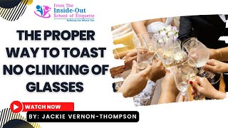 The Proper Way to toast No clinking of Glasses  Etiquette of Clinking Glasses  Modern Etiquette [upl. by Ahsemat577]