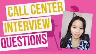 Call Center Interview Questions Part 1 [upl. by Gorga661]