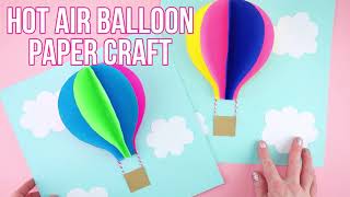 How to Make a 3D Paper Hot Air Balloon [upl. by Hagep]