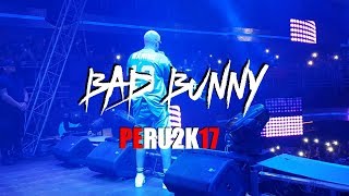 BAD BUNNY  TOUR PERÚ 28 De Julio 2017 🎥 🇵🇪 [upl. by Ardnasak]