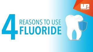 4 Reasons to Use Fluoride [upl. by Perseus109]