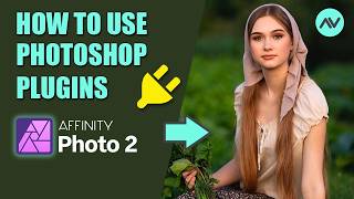 How to Use Photoshop Plugins in Affinity Photo 2  Affinity Photo Plugins  Affinity Photo Tutorial [upl. by Danas]