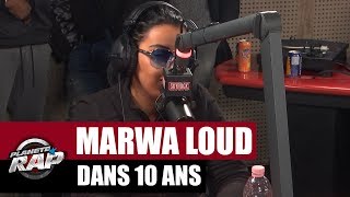 Marwa Loud  Dans 10 ans PlanèteRap [upl. by Nilauqcaj938]