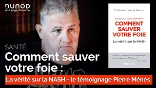 Comment sauver votre foie  La vérité sur la NASH le témoignage Pierre Ménès [upl. by Gemoets]