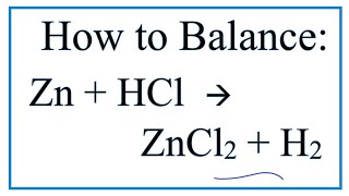 How to Balance Zn  HCl  ZnCl2  H2 [upl. by Antipus]