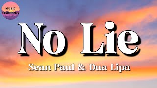 Sean Paul Dua Lipa  No Lie  Sia Troye Sivan Miley Cyrus Lyrics [upl. by Laen]