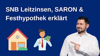 SNBLeitzins SARON und Festhypothek erklärt 😎 [upl. by Nagek]