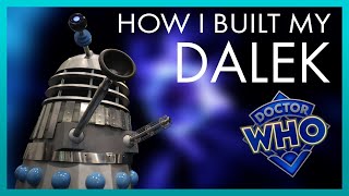 How I built my DALEK  Doctor Who [upl. by Nniuq]