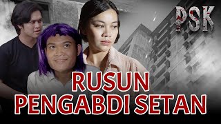 PSK Eps 1 Sidak Rusun Pengabdi Setan para hantu yang sering mengganggu [upl. by Noffets]