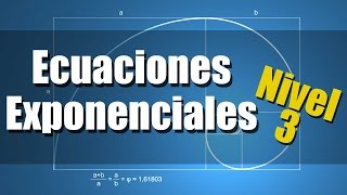 Ecuaciones Exponenciales  Ejercicios Resueltos  Nivel 3 [upl. by Eirehc338]