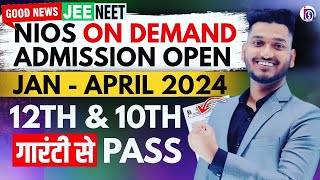 Nios On Demand Admission Open Jan  April 2024  Failed Improvement75FeeLast Date Full Process [upl. by Sivatnod]