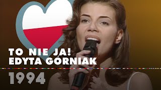 TO NIE JA  EDYTA GÓRNIAK Poland 1994 – Eurovision Song Contest 1994 [upl. by May]