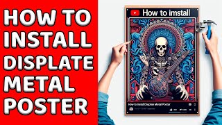 How to install DISPLATE metal poster A STEP BY STEP GUIDE [upl. by Tessa]