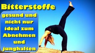 Bitterstoffe – gesund und nicht nur ideal zum Abnehmen und junghalten [upl. by Hallutama]