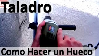 Como Hacer Un Hueco Con Una Taladro  Consejos Utilizar Taladro o Rotomartillo [upl. by Soll991]