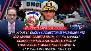 La DNCD y su director Cabrera Ulloa incautan 497 paquetes de cocaína en el Puerto Caucedo [upl. by Einnep]