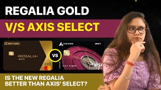 HDFC Regalia Gold vs Axis Select Credit Card Review Which one is better [upl. by Tarr]