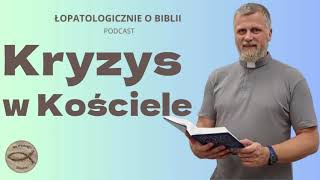 532 Kryzys w Kościele podcast  Pastor Paweł Banaś [upl. by Notnert]