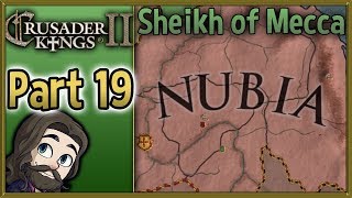 Crusader Kings II Sheikh of Mecca Gameplay  Part 19  Lets Play Walkthrough [upl. by Ladnik]